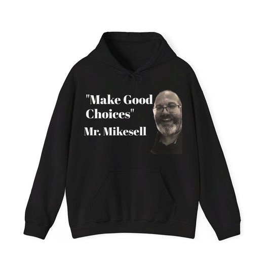 "Make Good Choices" Unisex Heavy Blend™ Hooded Sweatshirt